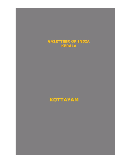 District Gazetteers (Kottayam) - Authentic account of Geography, History, Culture and Resources (Xerox)
